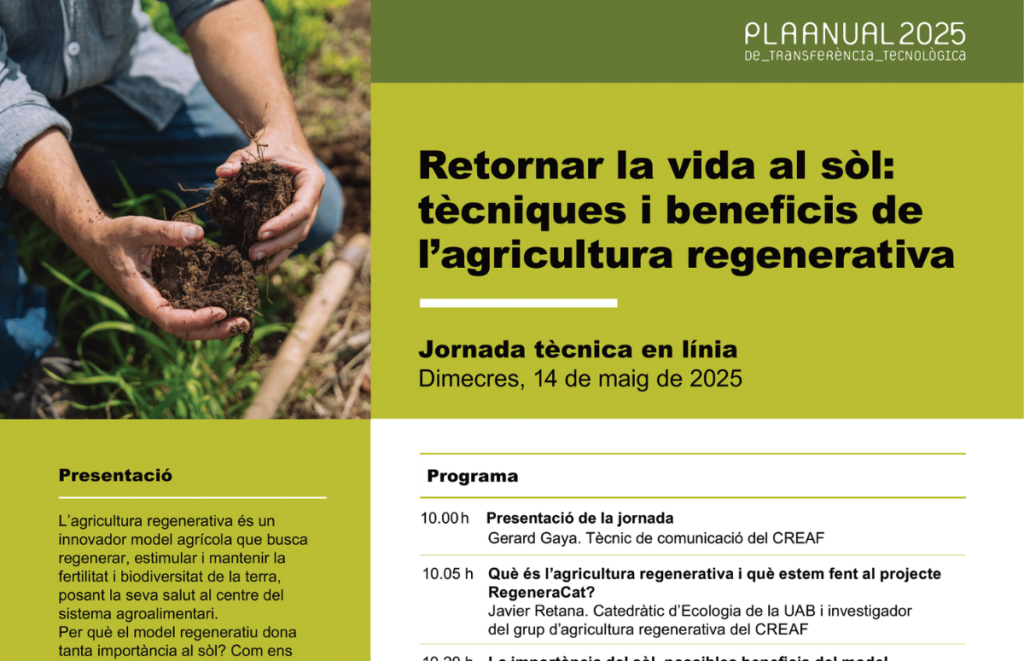 El grup de recerca en agricultura regenerativa del CREAF ha organitzat una jornada tècnica en línea sobre les tècniques i els beneficis de l'agricultura regenerativa al sòl. Font: RuralCat